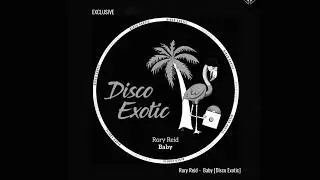 Rory Reid - Baby [Disco Exotic]