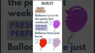 TWO FORMS OF THE VERB BURST