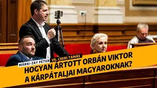 Márki-Zay Péter vs. Cseri Tamás: Hogyan ártott Orbán Viktor a kárpátaljai magyaroknak?
