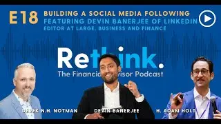 Rethink. The Financial Advisor Podcast - Ep. 18 Building a Social Media Following