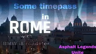 Time pass with BMW in rome | Asphalt Legends Unite 