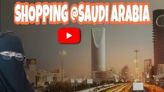 SAUDI SHOPPING|KAHIT mabagyong alikabok pa Yan.