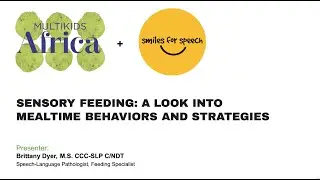 Brittany Dyer - Sensory Feeding: A Look Into Mealtime Behaviors and Strategies