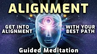 ALIGNMENT Meditation. Get Into Alignment with Your Best Life, Highest Joy & Infinite Abundance.