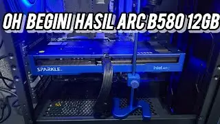 #RakitPC Cuy Eps 235 - Testing Intel Arc B580 12GB + Intel i5 13400F