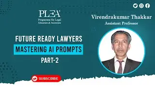 Future Ready Lawyers: Mastering AI Prompts Part-2 by Virendrakumar Thakkar