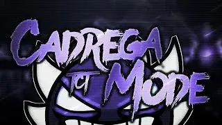 Cadrega Mode (Extreme Demon) by TCTeam (On Stream)