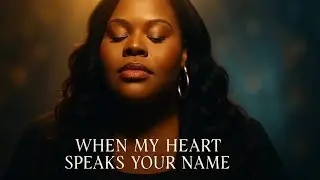 When My Heart Speaks Your Name &mdash; Tasha Cobbs Leonard (2025 Gospel Video)@Faith_in_Melody 