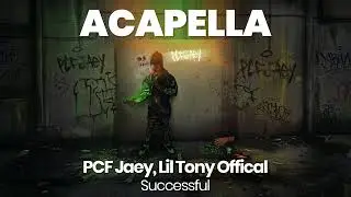 ACAPELLA BEAT : Successful - PCF Jaey, Lil Tony Offical (BPM 83, key Ab minor )