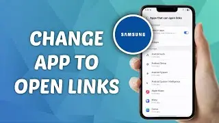 How to Change Default Apps to Open Links on Samsung