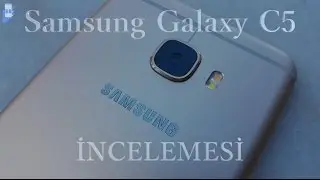 Samsung Galaxy C5 incelemesi