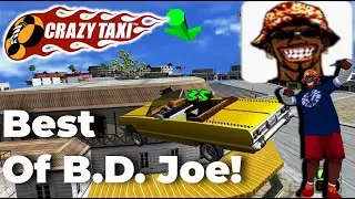 Crazy Taxi BD Joe's Best 5 Minutes!