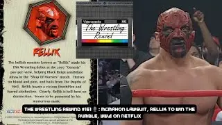 McMahon Lawsuit, Rellik in the Rumble, WWE-Netflix Deal & more | The Wrestling Rewind #161 🎙