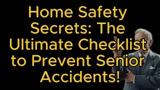 Your Ultimate Home Safety Checklist: Preventing Falls & Accidents for Seniors