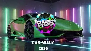 CAR BASS MUSIC 2026 🚗 EDM Remix Mix 🎶 Heavy Club Drop🔥 Night Drive 😎 Workout 💪🔊