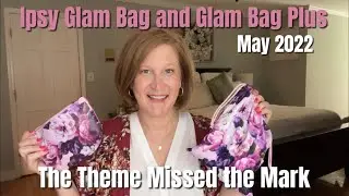 Сумки Ipsy Glam Bag и Ipsy Glam Bag Plus | Май 2022 | Необычная тема для содержимого