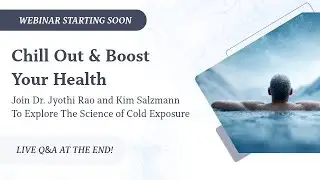 WEBINAR  |  Chill Out & Boost Your Health: The Science of Cold Exposure