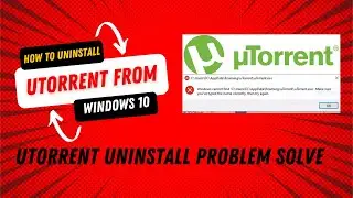 How to Uninstall Utorrent from Windows 10 - Remove Utorrent