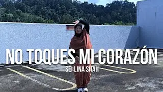 No Toques Mi Corazón | Amira Syahira | Salsation® Choreography By SEI Lina Shah 
