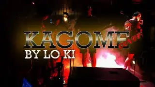 Kagome - Lo Ki (Cover)
