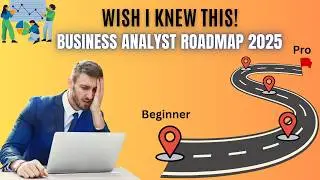 🚀 Business Analyst Roadmap 2025 | Your Clear Path to a BA Career! 🚀