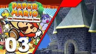 Paper Mario The Thousand Year Door | 03 | Castles And Dragons