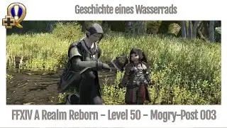 FFXIV Geschichte eines Wasserrads - Mogry-Post 003 - A Realm Reborn