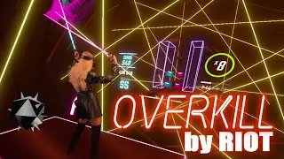 Beat Saber CHROMA | Overkill by RIOT | Expert | Mixed Reality