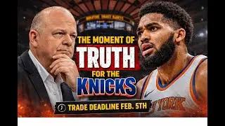 The Moment of Truth for the Knicks