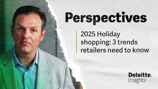 2025 Holiday shopping: 3 trends retailers need to know | Exclusive Research | Deloitte Insights
