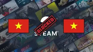 Steam has been completely banned from Vietnam