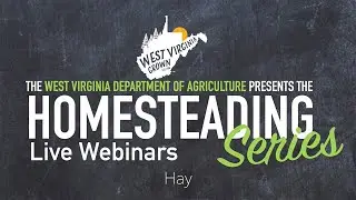 WV Grown: Homesteading Webinar-Hay