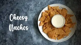 Cheesy Nachos | Homemade Tortilla Chips | Nachos & cheese sauce | Cheese Dip | Simple Cooking