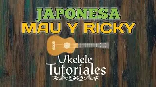 Como tocar JAPONESA de MAU Y RICKY en Ukelele - (Ukelele Tutoriales)
