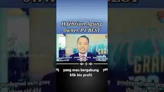 H FEBRIAN AGUNG (Owner PT BEST CORPORATION)