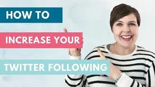 How to increase your Twitter following