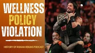 History of Roman Reigns:  Wellness Policy Violation  (2015-2016)