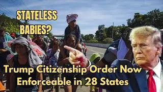 CITIZENSHIP REVOKED: Supreme Court Backs Trump&rsquo;s Policy in 28 States