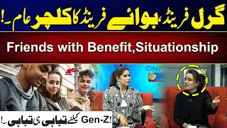 Friends with Benefits & Situationships: Gen-Z at Risk | Parents Must Watch | City at 10 | City42