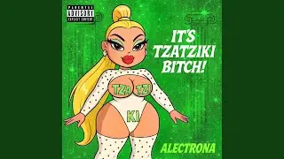 It&rsquo;s Tzatziki Bitch