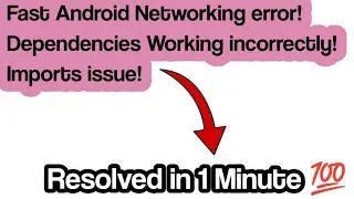Fast Android Networking error in Android Studio | Dependencies error | import error Solution
