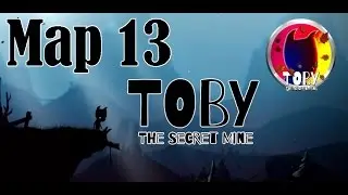 Toby The Secret Mine Walkthrough MAP 13