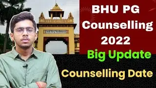 BHU PG Counselling Process Registration Date? Big Update BHU PG Counselling Date 2022