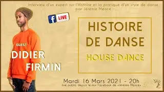 Histoire de Danse - HOUSE DANCE avec Didier Firmin a.k.a. Tijo Aim&eacute;