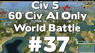 Civ 5 60 Civ AI Only World Battle #37