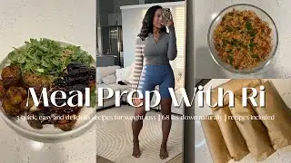 QUICK, EASY & HEALTHY MEAL PREP WITH RI || 68LBS DOWN NATURALLY || RECIPES INCLUDED