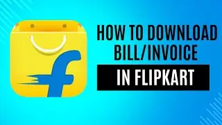 How to download bill from Flipkart| Flipkart Invoice Download steps.