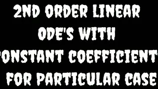 How to solve a 2nd order linear ODE's with constant coefficients for Particular case