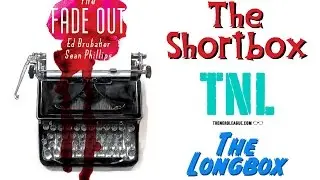 The Shortbox: The Fade Out feat. The Nerd League