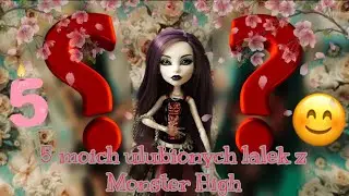 5 moich ulubionych lalek Monster High z mojej kolekcji *Piąta rocznica kanału*